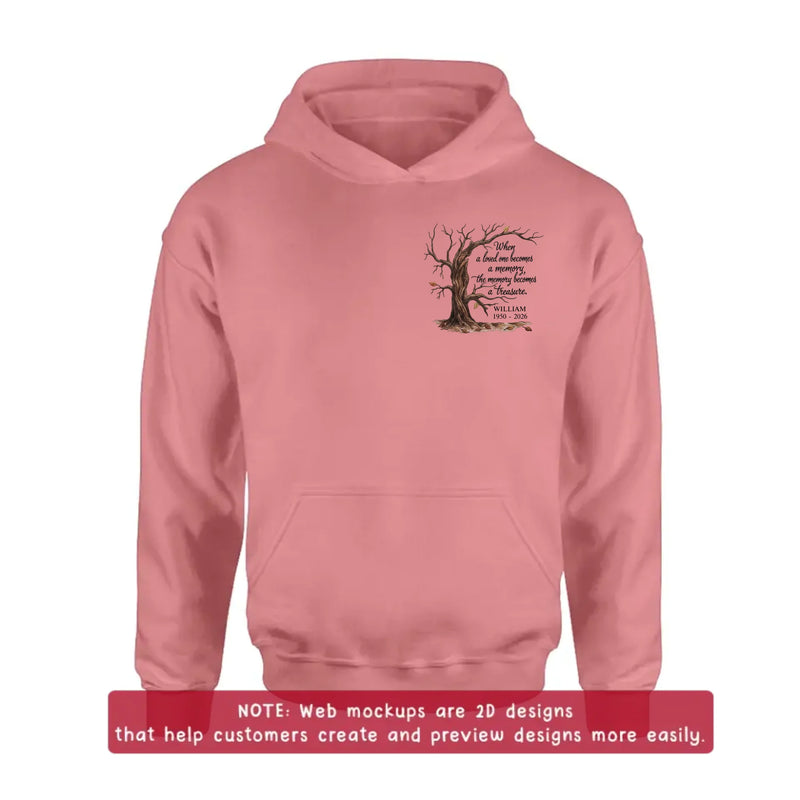 Personalized Memorial Tree Embroidered Shirt/ Hoodie - Custom Sympathy Gift with Name & Years - When A Loved One Becomes A Memory The Memory Becomes A Treasure
