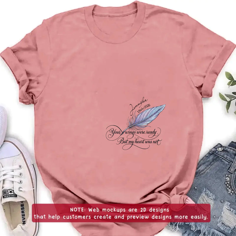 Personalized Memorial Feather Embroidered Shirt/ Hoodie - Custom Sympathy Gift with Name & Years, Your Wings Were Ready But My Heart Was Not, Remembrance T-Shirt