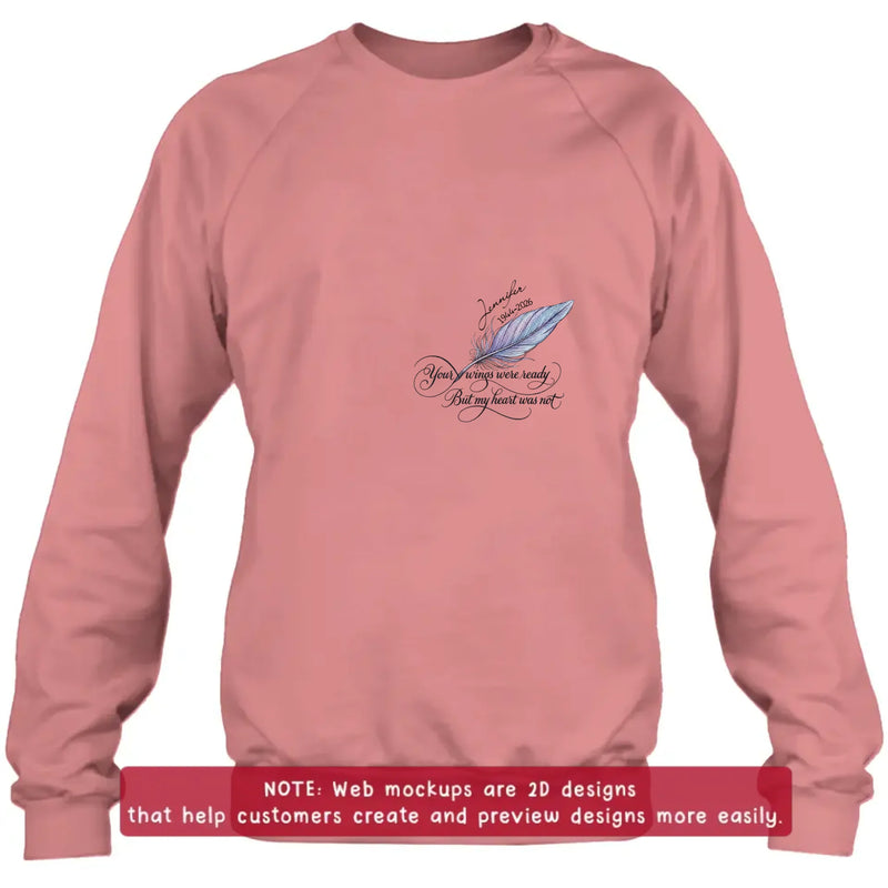 Personalized Memorial Feather Embroidered Shirt/ Hoodie - Custom Sympathy Gift with Name & Years, Your Wings Were Ready But My Heart Was Not, Remembrance T-Shirt