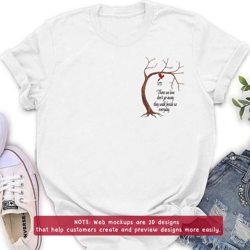 Personalized Memorial Tree Embroidered Shirt/ Hoodie - Custom Name & Dates - Up to 5 People - Those We Love Don't Go Away They Walk Beside Us Everyday