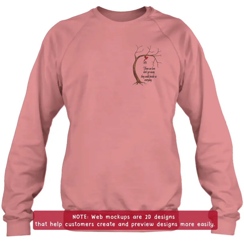 Personalized Memorial Tree Embroidered Shirt/ Hoodie - Custom Name & Dates - Up to 5 People - Those We Love Don't Go Away They Walk Beside Us Everyday