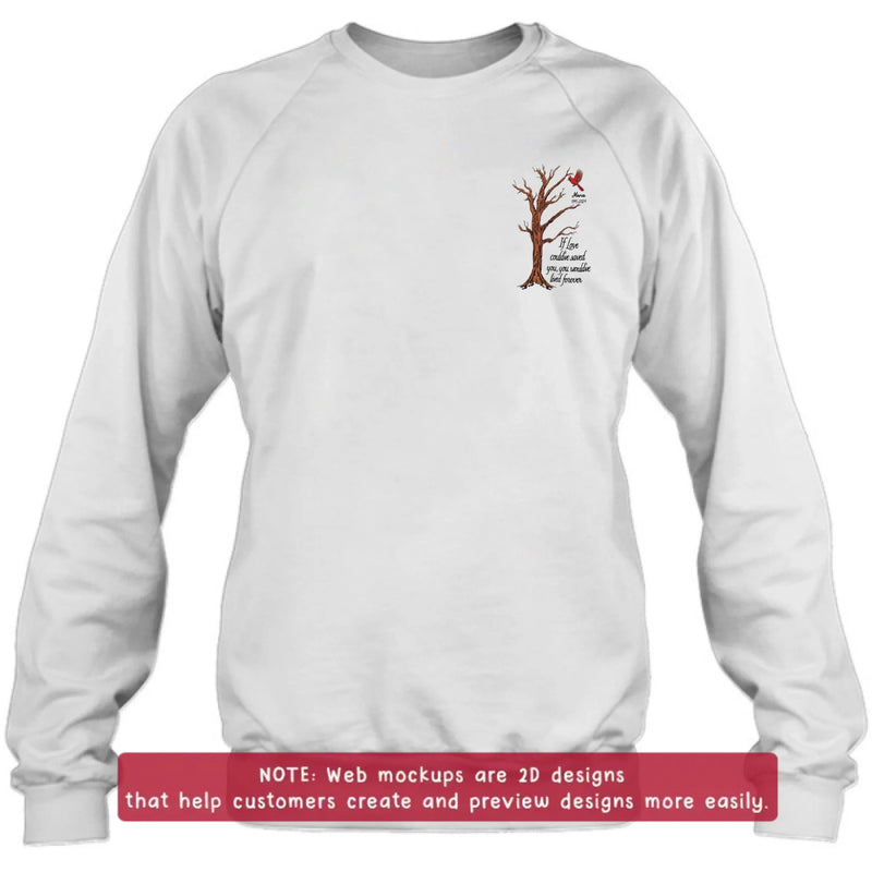 Personalized Memorial Tree Embroidered Shirt/ Hoodie - Custom Name & Dates - Up to 5 People - If Love Could've Saved You, You Would've Lived Forever