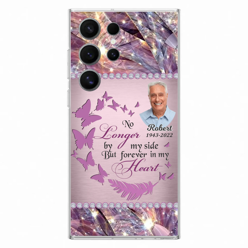 Custom Personalized Memorial Photo iPhone/ Samsung Phone Case - Memorial Gift Idea - No Longer By My Side But Forever In My Heart