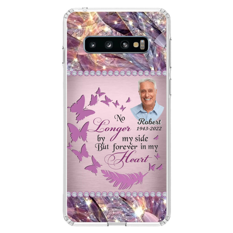 Custom Personalized Memorial Photo iPhone/ Samsung Phone Case - Memorial Gift Idea - No Longer By My Side But Forever In My Heart