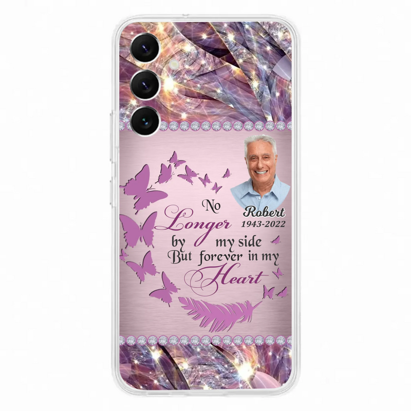Custom Personalized Memorial Photo iPhone/ Samsung Phone Case - Memorial Gift Idea - No Longer By My Side But Forever In My Heart
