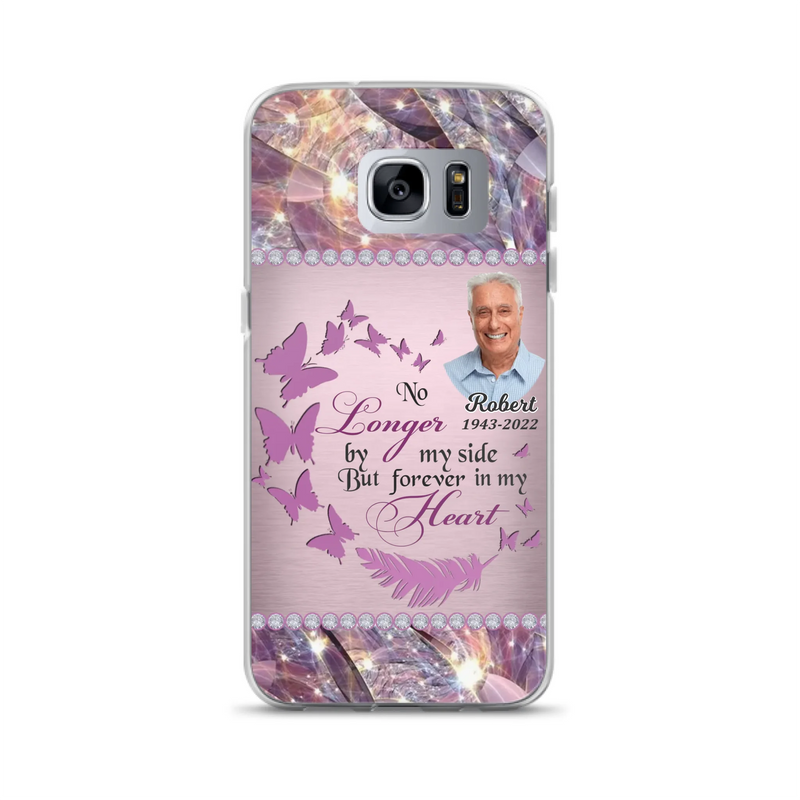 Custom Personalized Memorial Photo iPhone/ Samsung Phone Case - Memorial Gift Idea - No Longer By My Side But Forever In My Heart