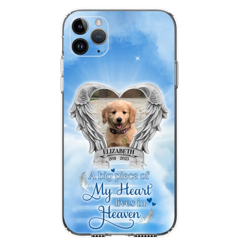 Custom Personalized Memorial Phone Case - Upload Photo - Memorial Gift Idea For Family Member/ Pet Owner - A Big Piece Of My Heart Lives In Heaven - Case For iPhone And Samsung