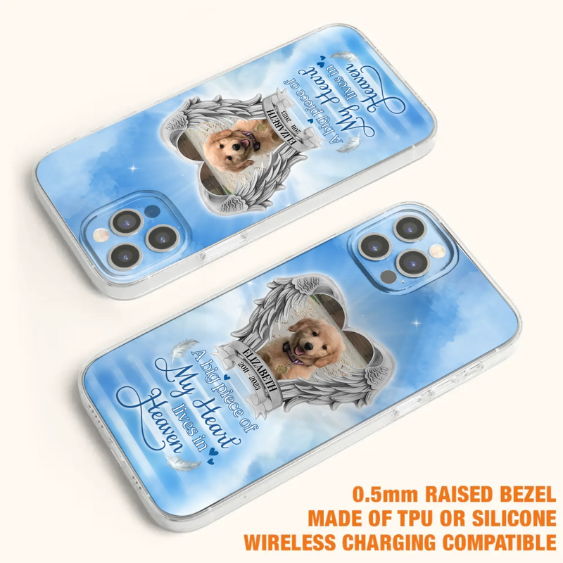 Custom Personalized Memorial Phone Case - Upload Photo - Memorial Gift Idea For Family Member/ Pet Owner - A Big Piece Of My Heart Lives In Heaven - Case For iPhone And Samsung