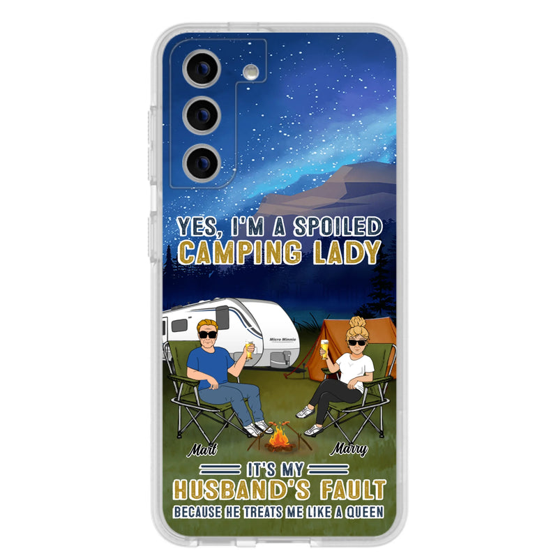 Custom Personalized Husband And Wife Camping Phone Case - Gift Idea For Camping Couple - Yes, I'm A Spoiled Camping Lady - Case For iPhone And Samsung