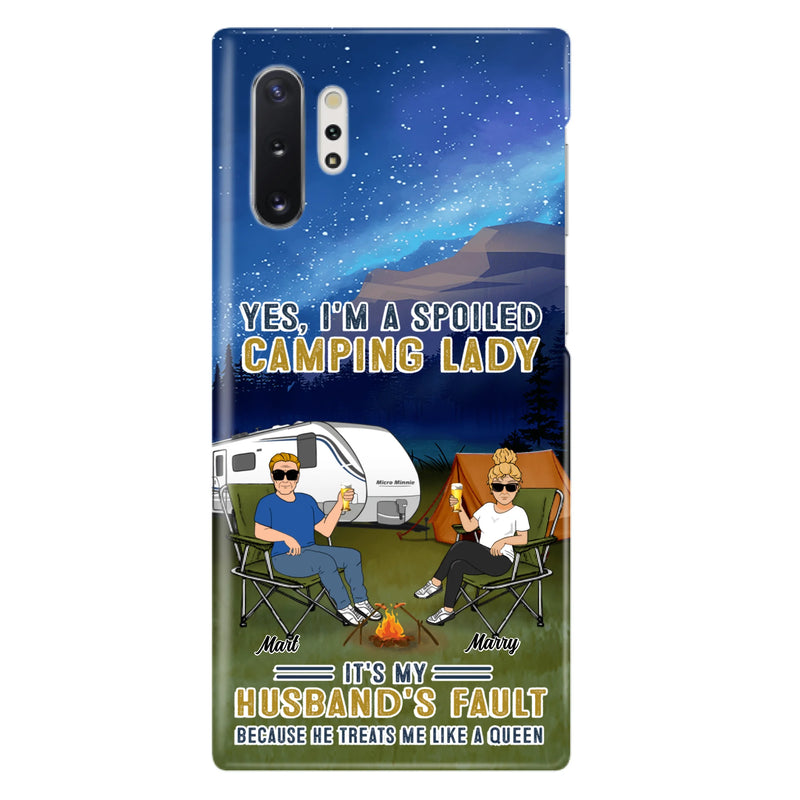 Custom Personalized Husband And Wife Camping Phone Case - Gift Idea For Camping Couple - Yes, I'm A Spoiled Camping Lady - Case For iPhone And Samsung