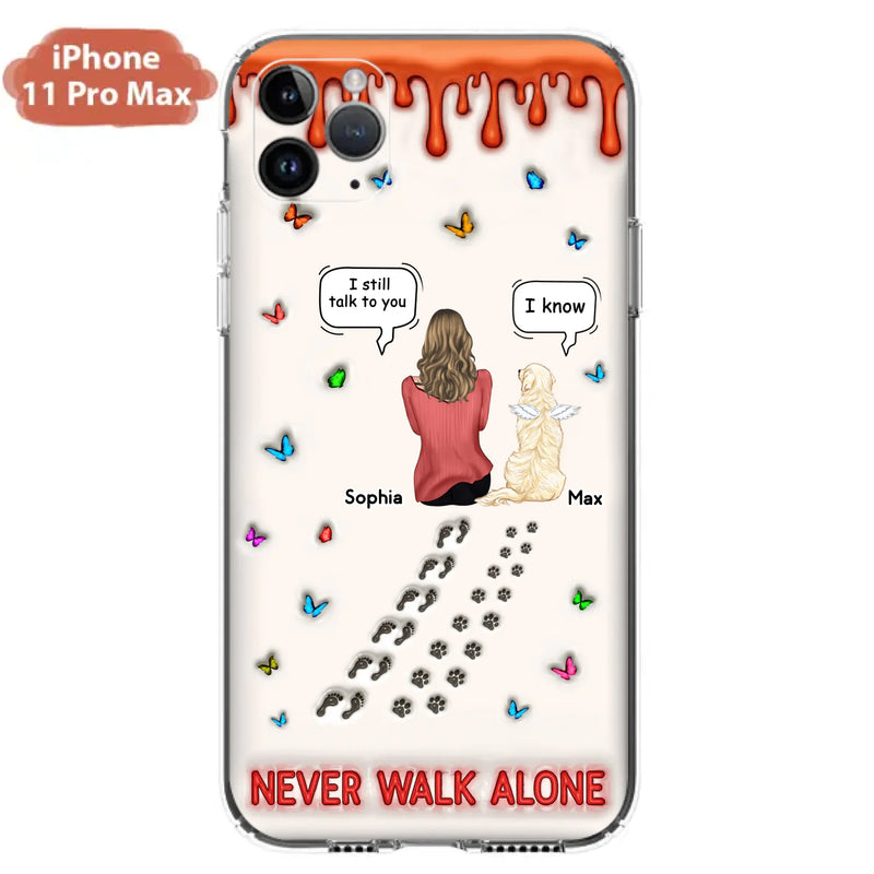 Custom Personalized Memorial Pet Phone Case - Memorial Gift Idea For Pet Owner - Case For iPhone/ Samsung - Never Walk Alone