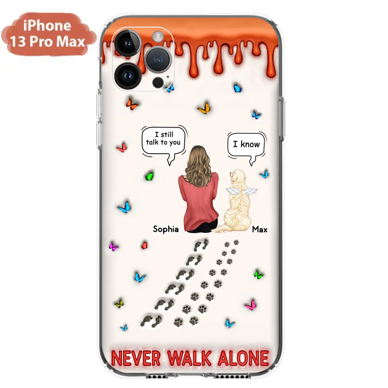 Custom Personalized Memorial Pet Phone Case - Memorial Gift Idea For Pet Owner - Case For iPhone/ Samsung - Never Walk Alone