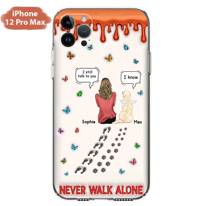 Custom Personalized Memorial Pet Phone Case - Memorial Gift Idea For Pet Owner - Case For iPhone/ Samsung - Never Walk Alone