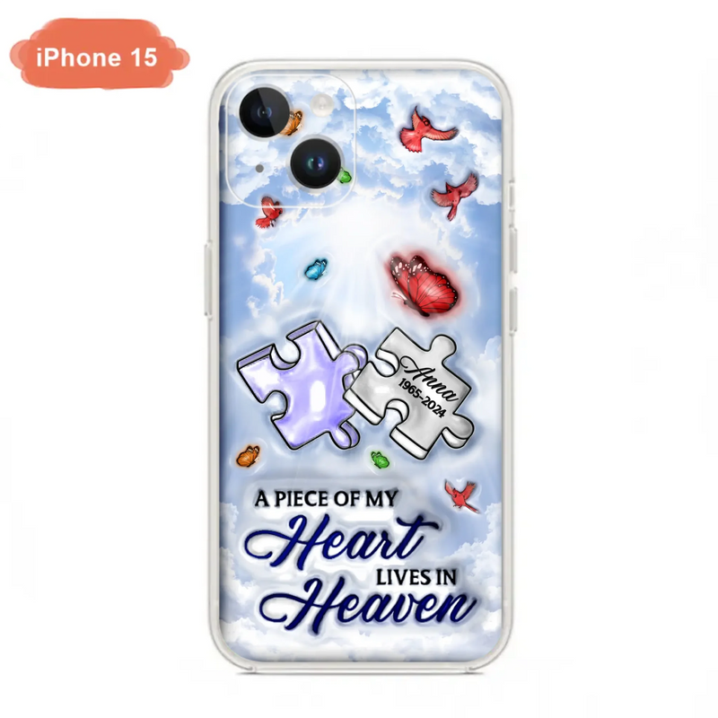 Custom Personalized Memorial Piece Phone Case - Memorial Gift Idea - Case For iPhone/ Samsung - A Piece Of My Heart Lives In Heaven