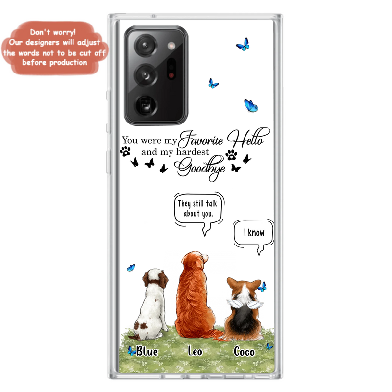 Custom Personalized Pet Phone Case - Memorial Gift Idea For Dog/ Cat Lover - You Were My Favorite Hello - Case For iPhone/Samsung