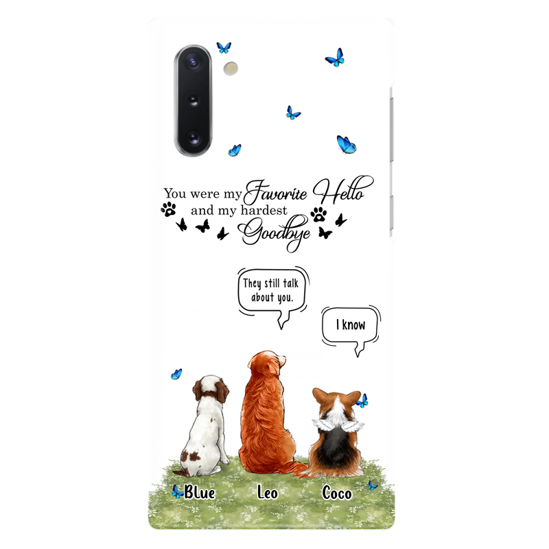 Custom Personalized Pet Phone Case - Memorial Gift Idea For Dog/ Cat Lover - You Were My Favorite Hello - Case For iPhone/Samsung