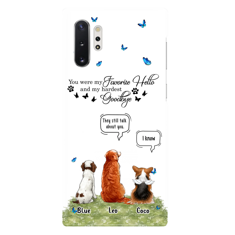 Custom Personalized Pet Phone Case - Memorial Gift Idea For Dog/ Cat Lover - You Were My Favorite Hello - Case For iPhone/Samsung