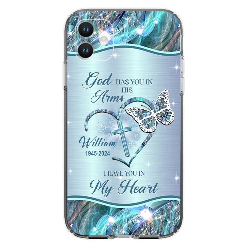 Custom Personalized Memorial Phone Case - Memorial Gift For Family Member - God Has You In His Arms I Have You In My Heart - Case For iPhone/ Samsung
