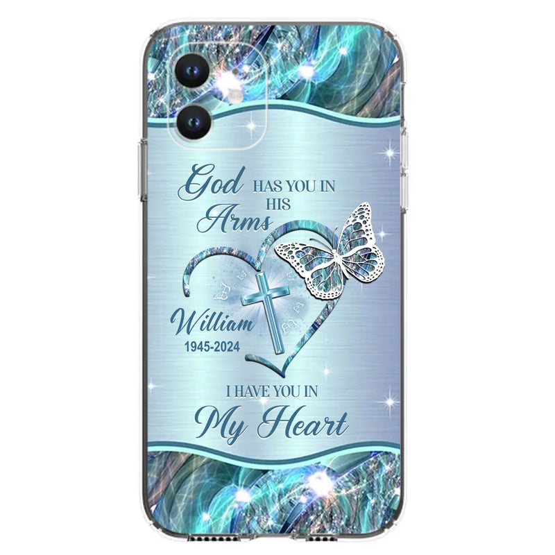 Custom Personalized Memorial Phone Case - Memorial Gift For Family Member - God Has You In His Arms I Have You In My Heart - Case For iPhone/ Samsung