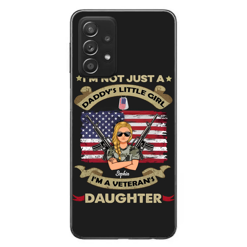 Custom Personalized Veteran's Daughter Phone Case - Gift Idea For Veteran/ Daughter - I'm Not Just A Daddy's Little Girl I'm A Veteran's Daughter - Case For iPhone/ Samsung