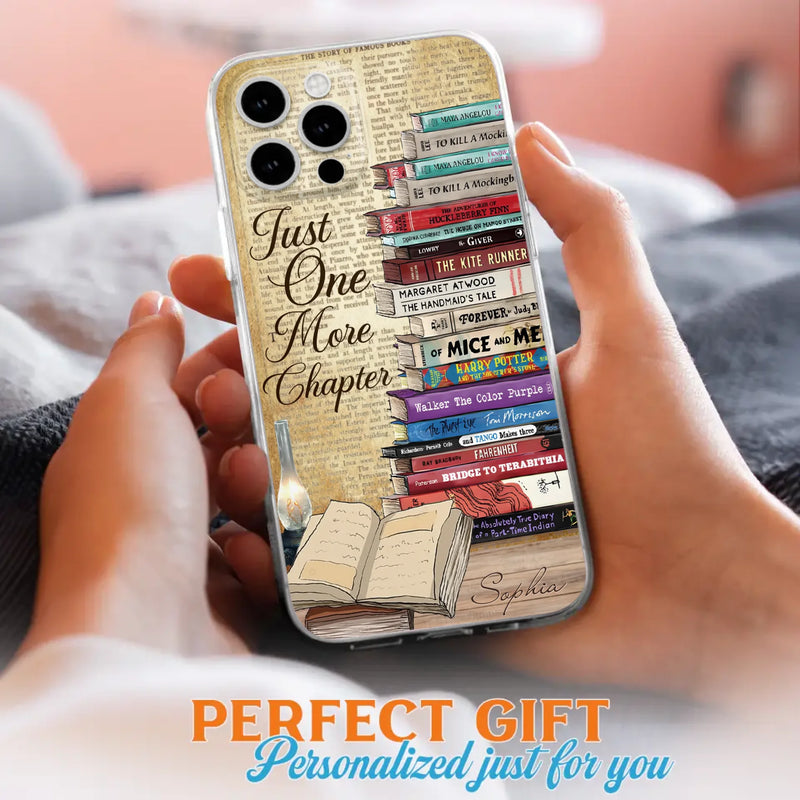 Custom Personalized Reading Book Phone Case - Gift Idea For Book Lovers - Just One More Chapter - Case For iPhone/ Samsung