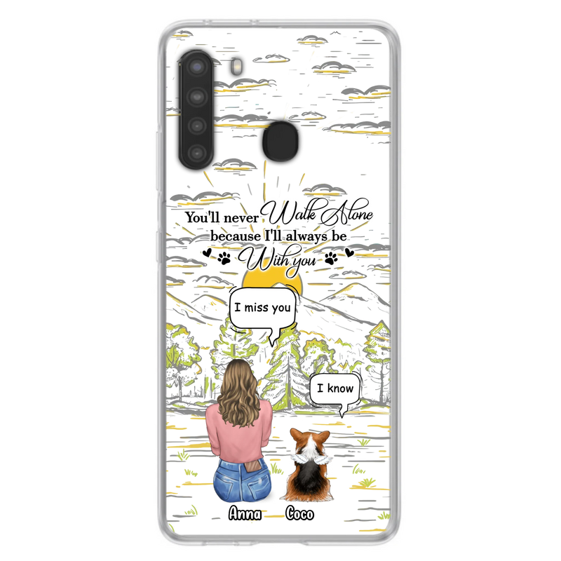 Custom Personalized Memorial iPhone/ Samsung Cases - Gift Idea For Pet Owner with up to 4 Pets - You'll Never Walk Alone Because I'll Always Be With You