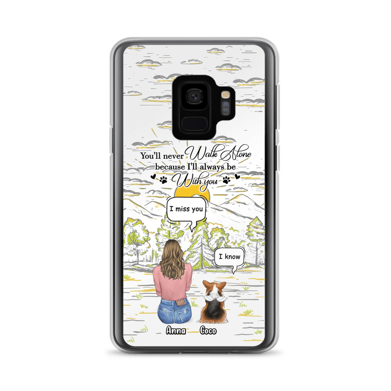Custom Personalized Memorial iPhone/ Samsung Cases - Gift Idea For Pet Owner with up to 4 Pets - You'll Never Walk Alone Because I'll Always Be With You