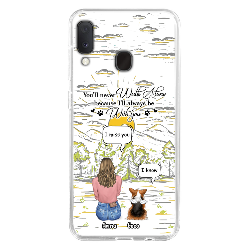 Custom Personalized Memorial iPhone/ Samsung Cases - Gift Idea For Pet Owner with up to 4 Pets - You'll Never Walk Alone Because I'll Always Be With You