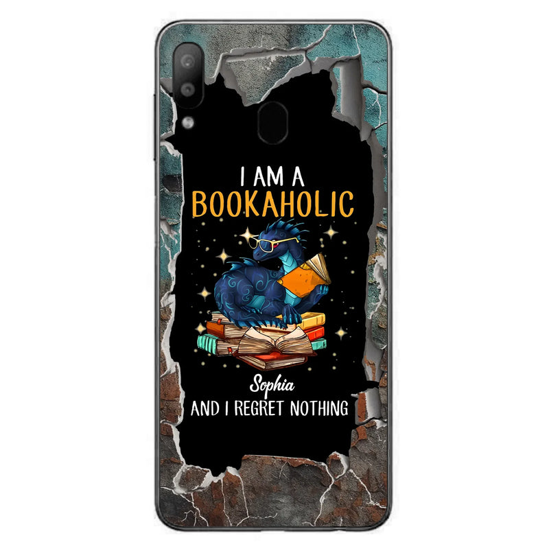Custom Personalized Reading Book Phone Case - Gift Idea For Book Lovers - I Am A Bookaholic And I Regret Nothing - Case For iPhone/ Samsung