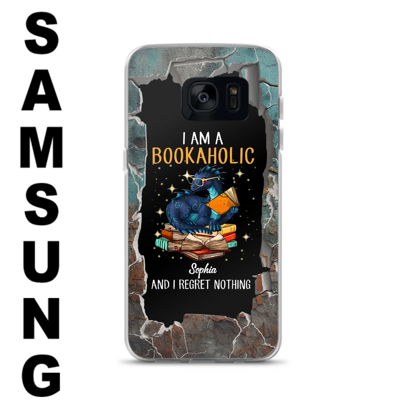 Custom Personalized Reading Book Phone Case - Gift Idea For Book Lovers - I Am A Bookaholic And I Regret Nothing - Case For iPhone/ Samsung