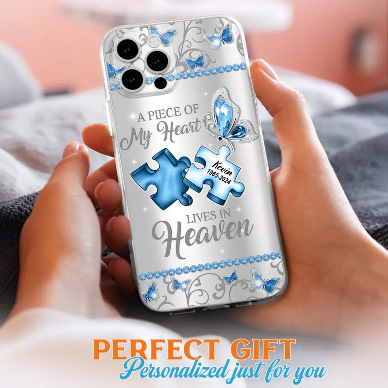 Custom Personalized Memorial Piece Phone Case - Memorial Gift For Family Member -  A Piece Of My Heart Lives In Heaven - Case for iPhone/Samsung