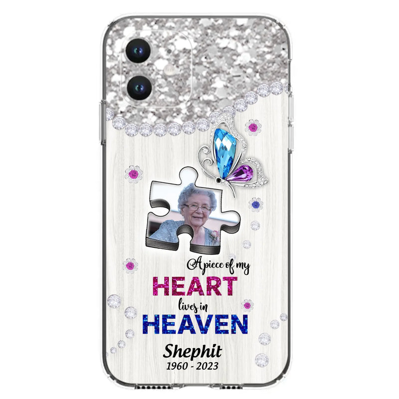 Custom Personalized Memorial Phone Case - Upload Photo - Memorial Gift Idea For Family Member -  A Piece Of My Heart Lives In Heaven - Case for iPhone/ Samsung