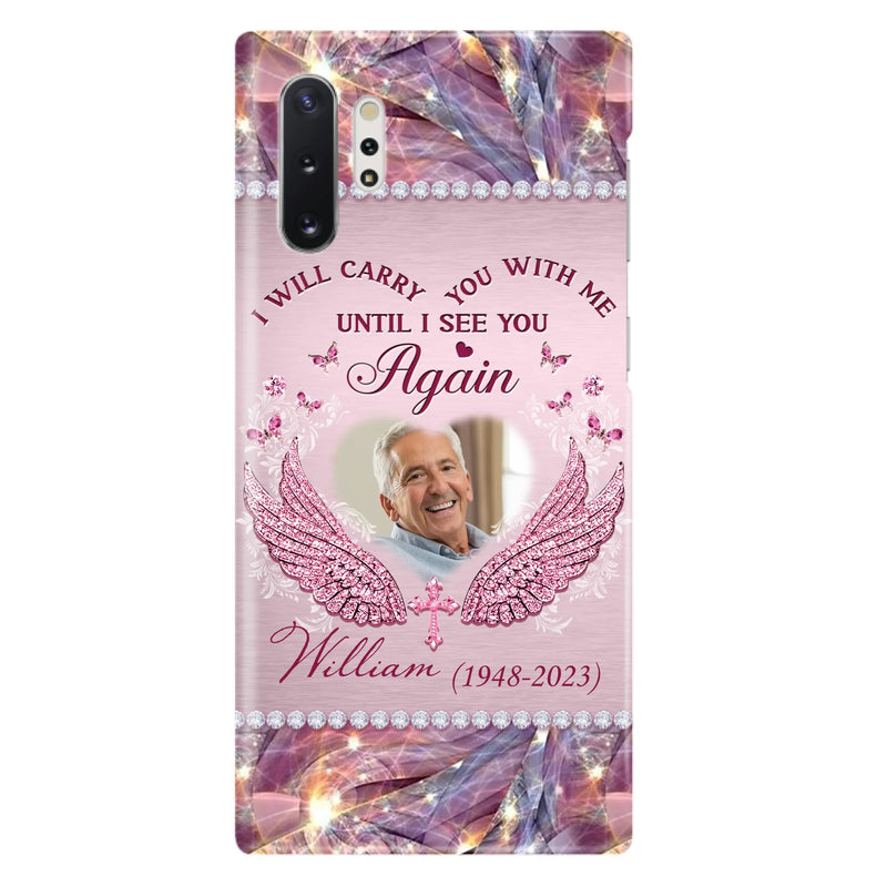 Custom Personalized Memorial Phone Case - Upload Photo - Memorial Gift Idea For Family Member - Until I See You Again - Case for iPhone/ Samsung