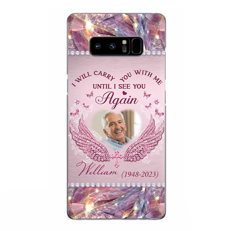 Custom Personalized Memorial Phone Case - Upload Photo - Memorial Gift Idea For Family Member - Until I See You Again - Case for iPhone/ Samsung