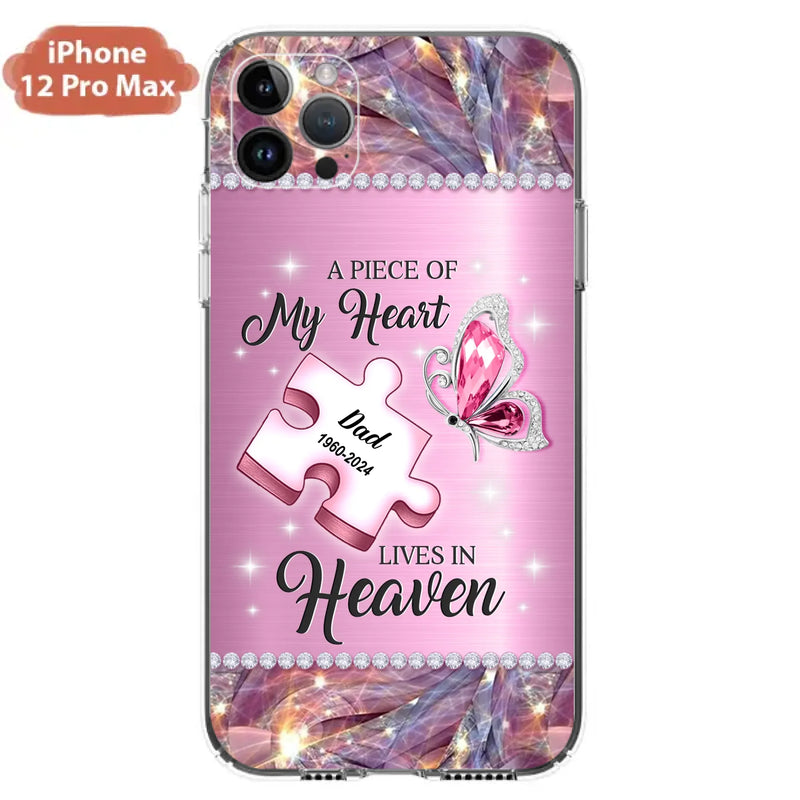 Custom Personalized Memorial Piece Phone Case - Memorial Gift Idea for Father's Day - A Piece Of My Heart Lives In Heaven - Case for iPhone/ Samsung