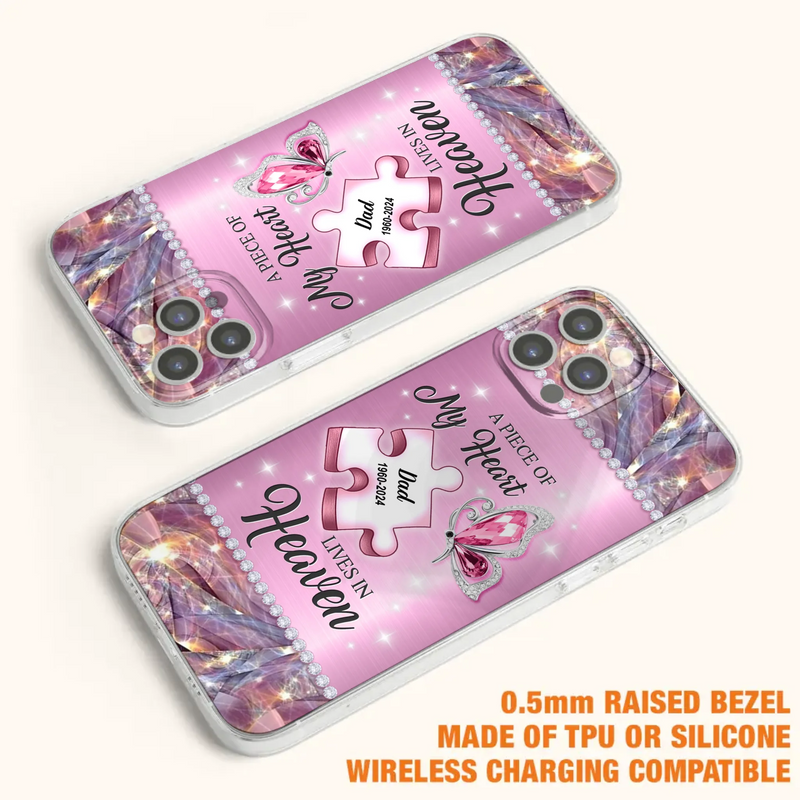 Custom Personalized Memorial Piece Phone Case - Memorial Gift Idea for Father's Day - A Piece Of My Heart Lives In Heaven - Case for iPhone/ Samsung