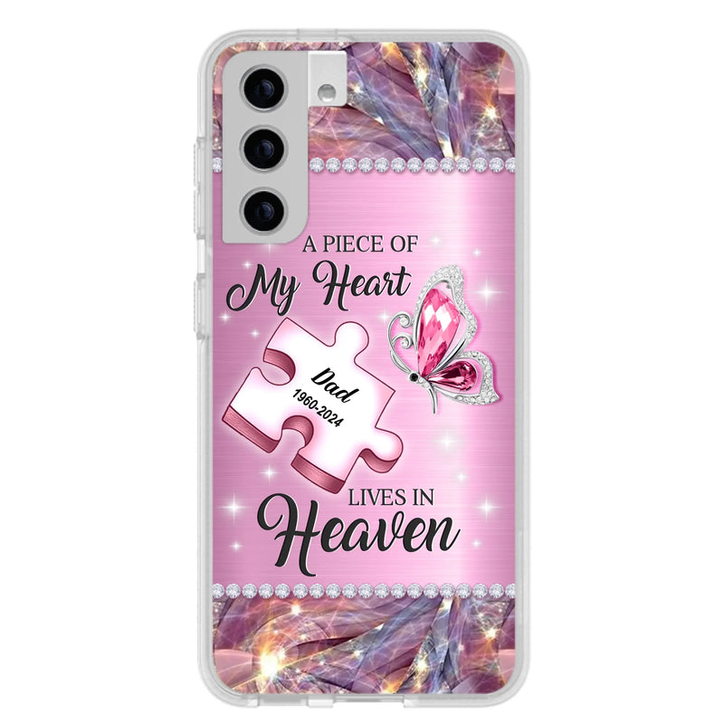 Custom Personalized Memorial Piece Phone Case - Memorial Gift Idea for Father's Day - A Piece Of My Heart Lives In Heaven - Case for iPhone/ Samsung