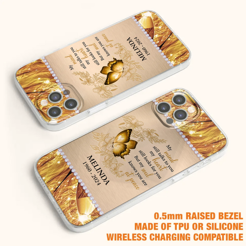 Custom Personalized Memorial Butterfly Phone Case - Memorial Gift Idea - My Mind Still Talks To You - Case for iPhone/Samsung