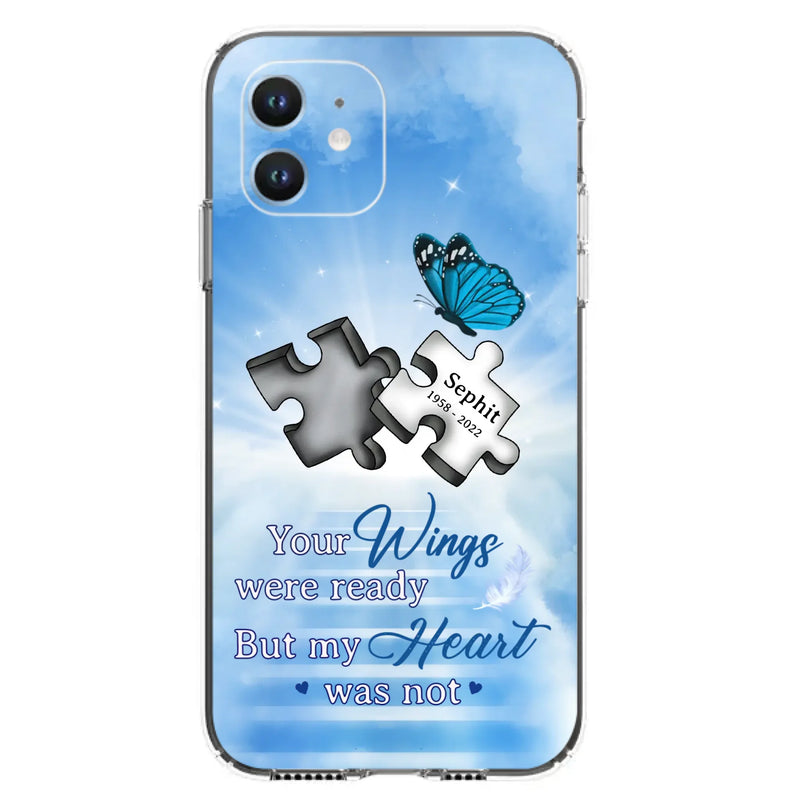 Custom Personalized Memorial Puzzle Butterfly Phone Case - Memorial Gift Idea - Your Wings Were Ready But My Heart Was Not - Case for iPhone/Samsung