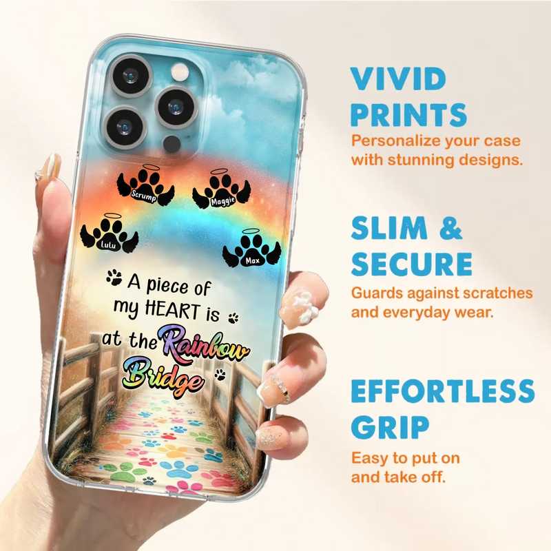 Custom Personalized Rainbow Bridge Memorial Phone Case - Memorial Gift Idea For Dog Lover - Upto 4 Dogs - A Piece Of My Heart Is At The Rainbow Bridge - Case For iPhone/Samsung