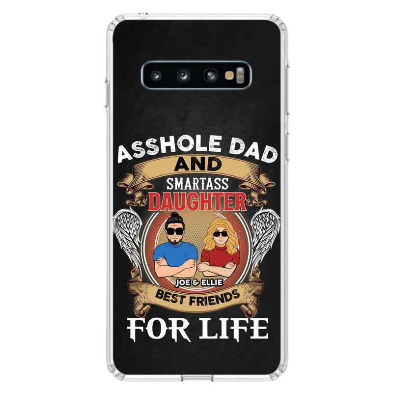 Personalized Dad/Mom And Daughter/Son Phone Case - Gift Idea For Father's Day/Mother's Day From Daughter/Son - Asshole Dad And Smartass Daughter  - Cases For Samsung/iPhone