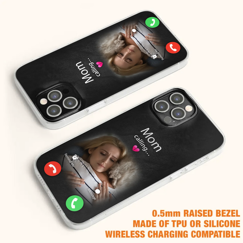 Custom Personalized Memorial Mom Phone Case - Upload Photo - Memorial Gift Idea For Mom/ Dad - Mom Calling - Case For iPhone And Samsung