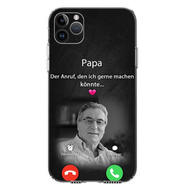 Personalisierte Handyhülle - Foto hochladen - Gedenkgeschenk für Mama/ Papa - Der Anruf, den ich gerne machen könnte - Handyhülle für iPhone/Samsung