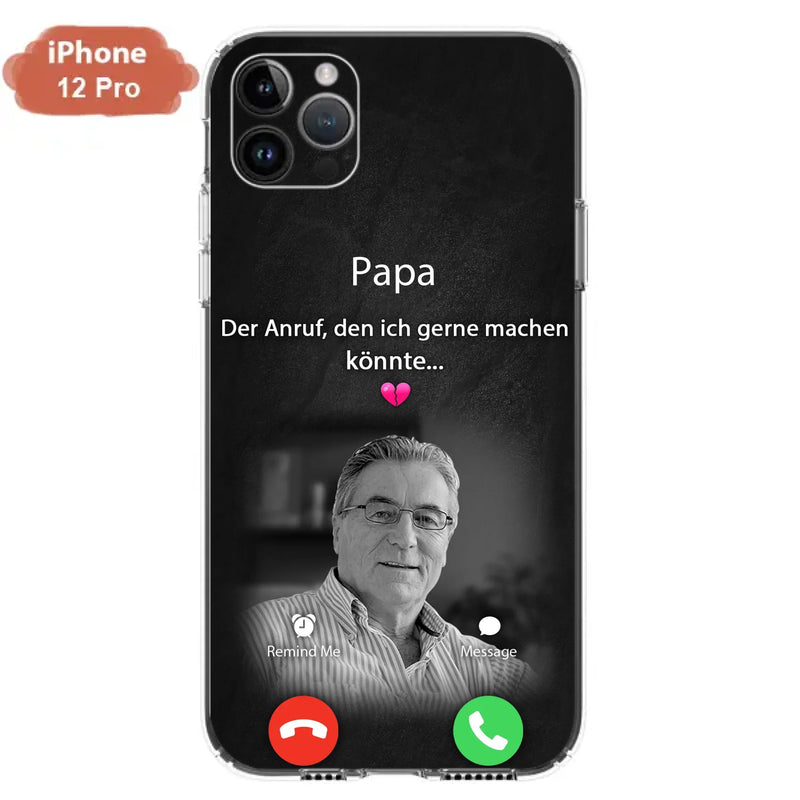 Personalisierte Handyhülle - Foto hochladen - Gedenkgeschenk für Mama/ Papa - Der Anruf, den ich gerne machen könnte - Handyhülle für iPhone/Samsung