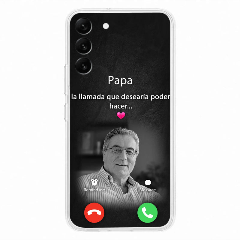 Funda personalizada para teléfono conmemorativo de papa - Cargar foto - Idea de regalo conmemorativo para mamá/papá - La llamada que desearía poder hacer - Funda para iPhone/ Samsung