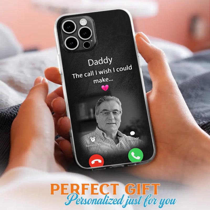 Custom Personalized Memorial Mom Phone Case - Upload Photo - Memorial Gift Idea For Mom/ Dad - The Call I Wish I Could Make - Case For iPhone And Samsung