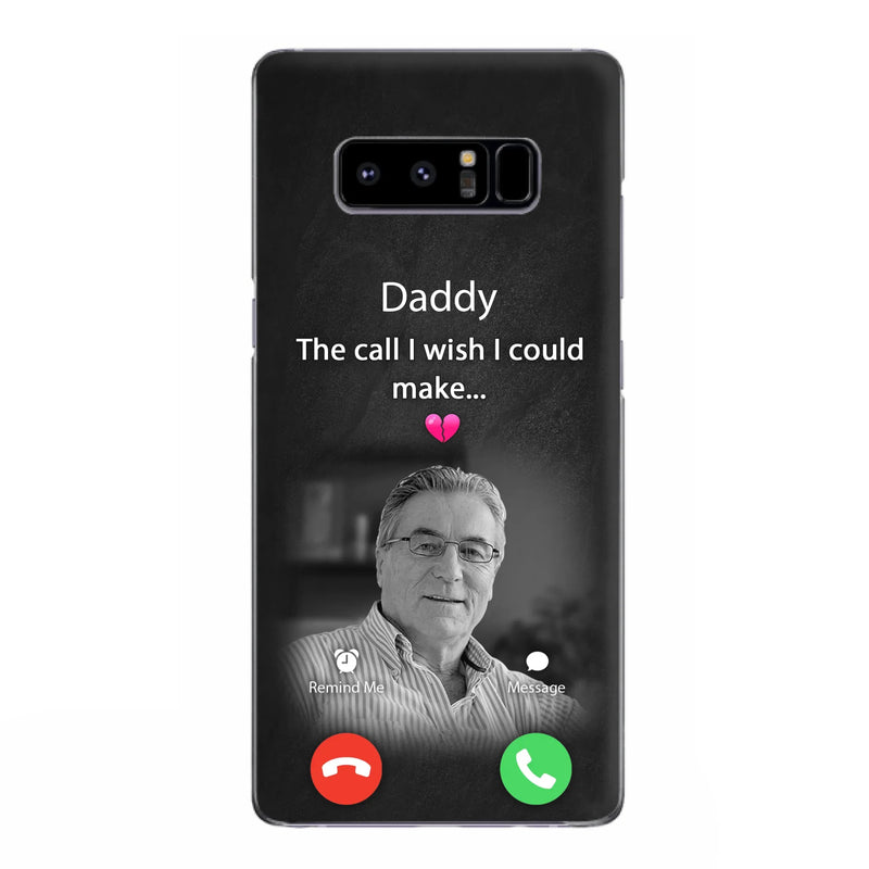 Custom Personalized Memorial Mom Phone Case - Upload Photo - Memorial Gift Idea For Mom/ Dad - The Call I Wish I Could Make - Case For iPhone And Samsung