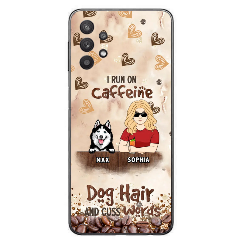 Personalized Pet Phone Case - Gift Idea For Dog/Cat/Horse Lovers - I Run On Caffeine Dog Hair And Cuss Words - Case For iPhone/Samsung