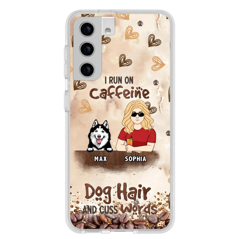 Personalized Pet Phone Case - Gift Idea For Dog/Cat/Horse Lovers - I Run On Caffeine Dog Hair And Cuss Words - Case For iPhone/Samsung