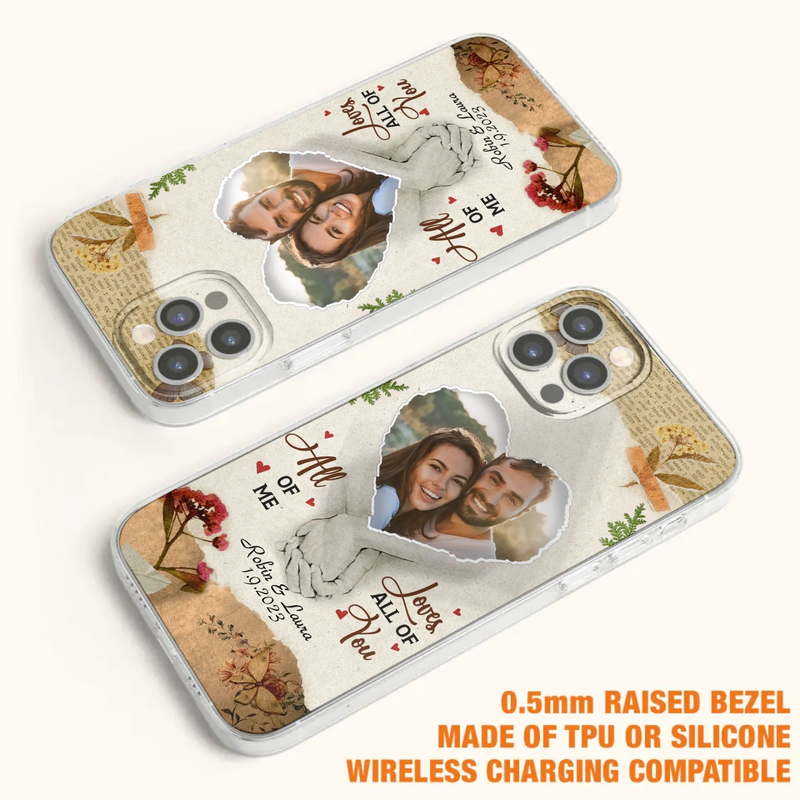 Custom Personalized Couple Phone Case - Gift Idea For Couple/Valentines Day - Upload Photo - All Of Me Loves All Of You - Case For iPhone/Samsung